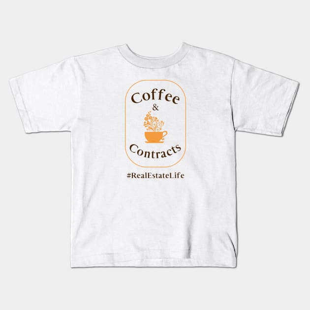 Coffee & Contracts - Real Estate Life Kids T-Shirt by The Favorita